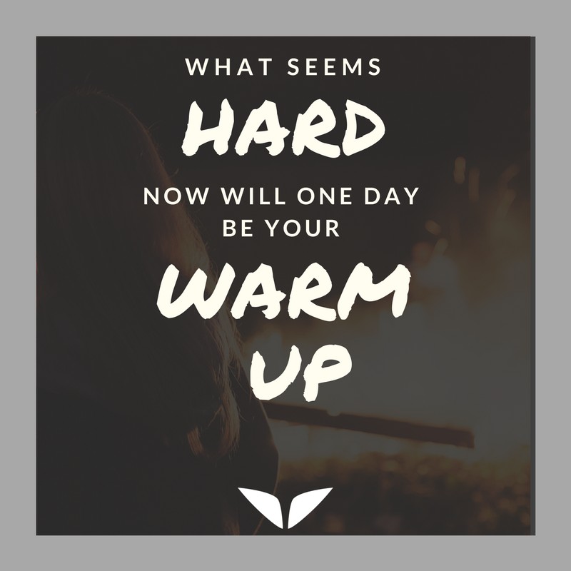 Warm Up Encouraging Quotes