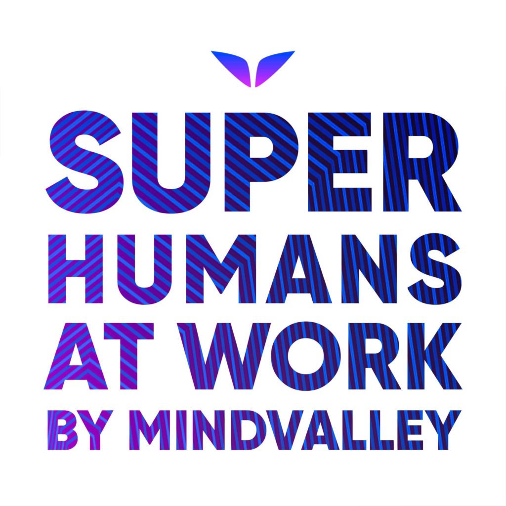 15 Best Self-Improvement Podcasts: Superhumans At Work by Mindvalley